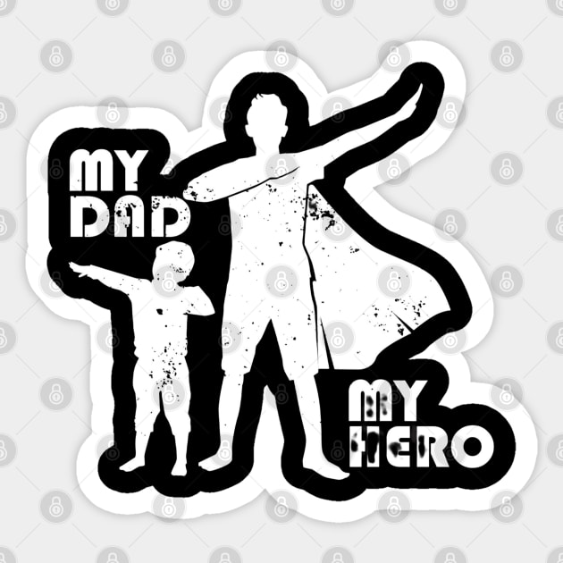 My Dad My Hero - Dad Gift Sticker by busines_night